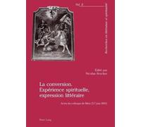 La Conversion. Expérience Spirituelle, Expression Littéraire (Tascabile)