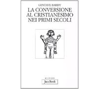 La conversione al cristianesimo nei primi secoli