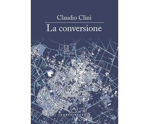 La conversione - Clini Claudio