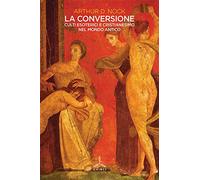 La conversione – Culti esoterici e cristianesimo nel mondo antico – Ghibli