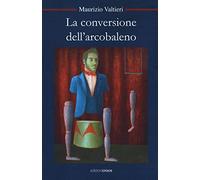 La conversione dell'arcobaleno