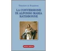 La conversione di Alfonso Maria Ratisbonne
