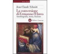La conversione di Ermanno l'Ebreo. Autobiografia, storia, finzione