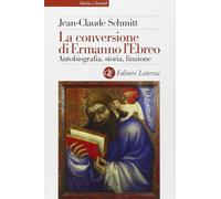 La conversione di Ermanno l'Ebreo. Autobiografia, storia, finzione [Hardcover] [