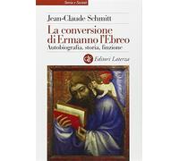La conversione di Ermanno l'Ebreo. Autobiografia, storia, finzione