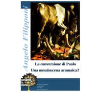 La conversione di Paolo. Una messinscena aramaica?