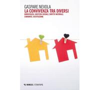 La convivenza tra diversi. Democrazia, giustizia sociale, diritto naturale, comu