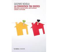 La convivenza tra diversi. Democrazia, giustizia sociale, diritto naturale, comunità, costituzione