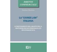 La «cookie law» italiana. Il provvedimento del garante per la protezione dei dati personali n. 229 dell'8 maggio 2014