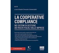 La cooperative compliance nei sistemi di gestione dei rischi fiscali delle imprese
