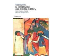 La cooperazione allo sviluppo in Africa. Teorie, politiche, pratiche
