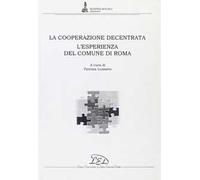 La Cooperazione decentrata. L'esperienza del comune di Roma