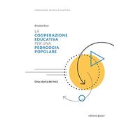 La "Cooperazione Educativa" per una "Pedagogia Popolare". Una Storia del Mce