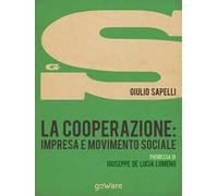 La cooperazione. Impresa e movimento sociale