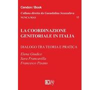 La coordinazione genitoriale in Italia. Dialogo tra teoria e pratica