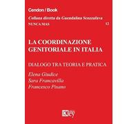 La coordinazione genitoriale in Italia. Dialogo tra teoria e pratica
