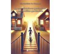La coordinazione genitoriale nel conflitto genitoriale