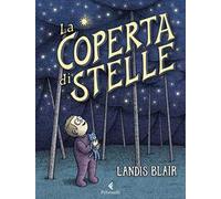 La coperta di stelle. Ediz. a colori