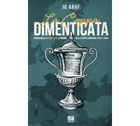 LA COPPA DIMENTICATA. Storia della Mitropa cup. La madre della coppa campioni 1927 -1940