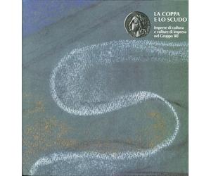 La Coppa e lo Scudo. Imprese di Cultura e Culture di Impresa nel Gruppo IRI