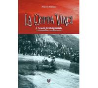 La Coppa Vinci E I Suoi Protagonisti