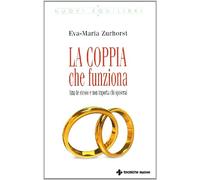 La coppia che funziona. Ama te stesso e non importa chi sposerai