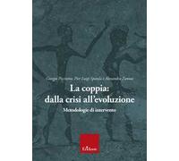 La coppia: dalla crisi all’evoluzione. Metodologie di intervento