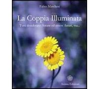 La coppia illuminata. Tutti desiderano amare ed essere amati