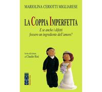 La coppia imperfetta. E se anche i difetti fossero un ingrediente