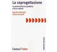 La coprogettazione. La partnership tra pubblico e terzo settore