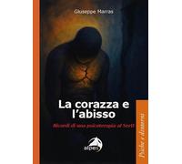 La corazza e l'abisso. Ricordi di una psicoterapia al SerD