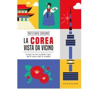La Corea vista da vicino. Scopri la terra delle tigri, del K-pop e dei K-d...