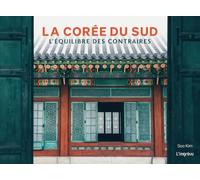 La Corée du Sud: L'équilibre des contraires