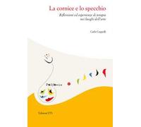 La cornice e lo specchio. Riflessioni ed esperienze di terapia nei luoghi dell'arte