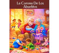 la Corona De Los Abuelitos: Son Los Nietos
