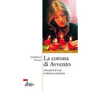 La corona di Avvento. Attualità di una tradizione natalizia