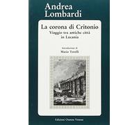 La corona di Critonio. Viaggio tra antiche città in Lucania