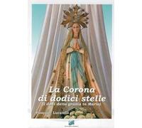 La corona di dodici stelle (i doni della grazia di Maria)