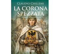 La corona spezzata. Il romanzo di Federico II. Vol. 3 - [Delos Digital]