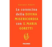 La coroncina della Divina Misericordia con Santa Maria Goretti. Ediz. plastificata