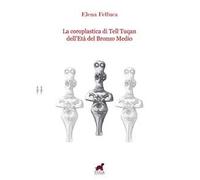 La coroplastica di Tell Tuqan dell'età del bronzo medio