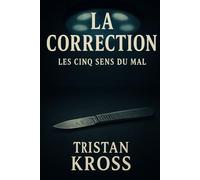 La Correction: Les Cinq Sens du Mal