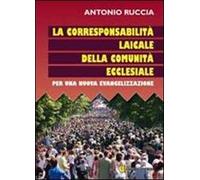 La corresponsione laicale della comunità ecclesiale. Per una nuova evangelizzazione