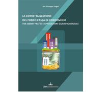 La corretta gestione del fondo cassa in condominio tra esempi pratici e applicaz