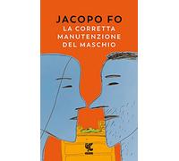 La corretta manutenzione del maschio