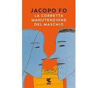 La corretta manutenzione del maschio