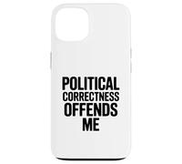 La correttezza politica mi offende Custodia per iPhone 13