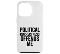 La correttezza politica mi offende Custodia per iPhone 13 Pro