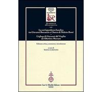 La corrispondenza bucolica tra Giovanni Boccaccio e Checco di Meletto Rossi. L'egloga di Giovanni del Virgilio ad Albertino Mussato. Ediz. critica