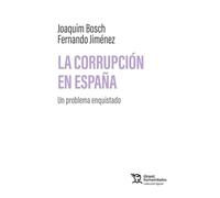 La corrupción en España: un problema enquistado